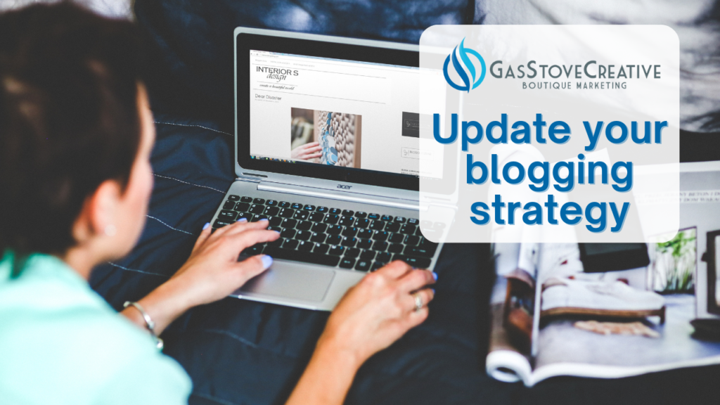 Update your blogging strategy