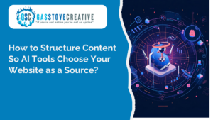 Structure Content So AI Tools Choose Your Website as a Source
