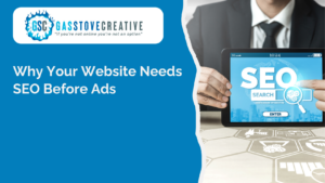 Website Needs SEO Before You Spend Money on Ads