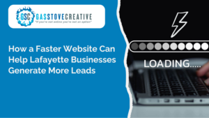 How a Faster Website Can Help Lafayette Businesses Generate More Leads