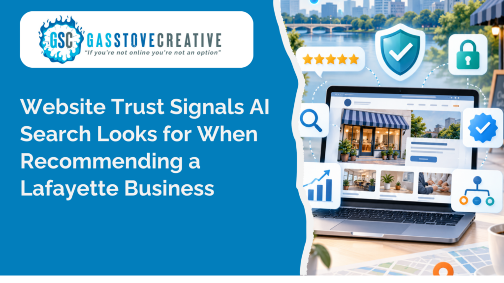 Website Trust Signals AI Search Looks for When Recommending a Lafayette Business